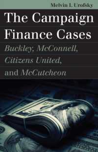 The Campaign Finance Cases : Buckley, McConnell, Citizens United, and McCutcheon