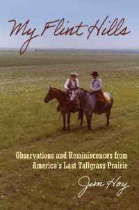 My Flint Hills : Observations and Reminiscences from America's Last Tallgrass Prairie