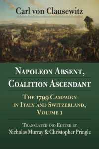 Napoleon Absent, Coalition Ascendant : The 1799 Campaign in Italy and Switzerland, Volume 1