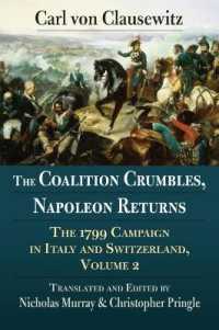 The Coalition Crumbles, Napoleon Returns : The 1799 Campaign in Italy and Switzerland, Volume 2
