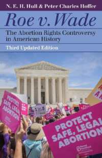 Roe V. Wade : The Abortion Rights Controversy in American History