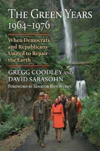The Green Years, 1964-1976 : When Democrats and Republicans United to Repair the Earth