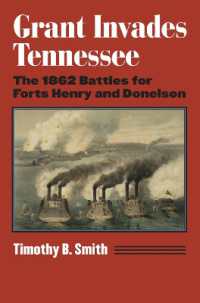 Grant Invades Tennessee : The 1862 Battles for Forts Henry and Donelson
