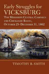 Early Struggles for Vicksburg : The Mississippi Central Campaign and Chickasaw Bayou, October 25-December 31, 1862