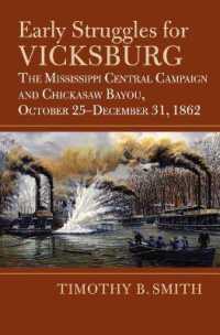 Early Struggles for Vicksburg : The Mississippi Central Campaign and Chickasaw Bayou, October 25-December 31, 1862