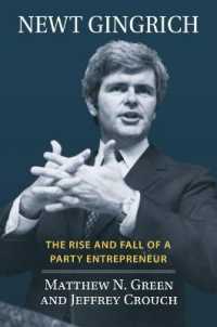 Newt Gingrich : The Rise and Fall of a Party Entrepreneur