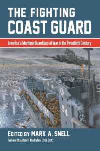 The Fighting Coast Guard : America's Maritime Guardians at War in the Twentieth Century, with foreword by Admiral Thad Allen, USCG (ret.)