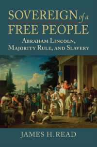 Sovereign of a Free People : Lincoln, Slavery, and Majority Rule (American Political Thought)