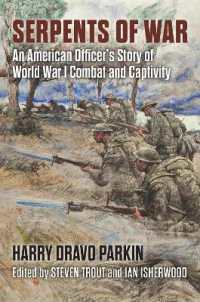 Serpents of War : An American Officer's Story of World War I Combat and Captivity (Modern War Studies)