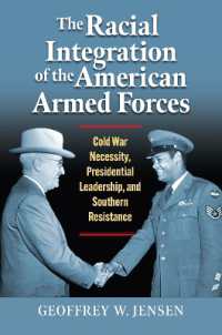 The Racial Integration of the American Armed Forces : Cold War Necessity, Presidential Leadership, and Southern Resistance