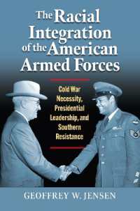 The Racial Integration of the American Armed Forces : Cold War Necessity, Presidential Leadership, and Southern Resistance
