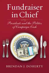 Fundraiser in Chief : Presidents and the Politics of Campaign Cash