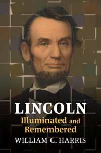 Lincoln Illuminated and Remembered