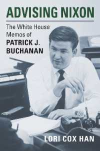 Advising Nixon : The White House Memos of Patrick J. Buchanan