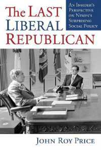 The Last Liberal Republican : An Insider's Perspective on Nixon's Surprising Social Policy