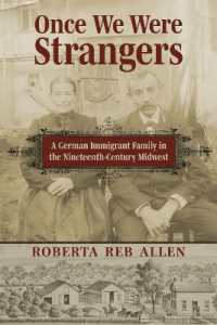 Once We Were Strangers : A German Immigrant Family in the Nineteenth-Century Midwest