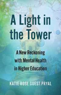 A Light in the Tower : A New Reckoning with Mental Health in Higher Education (Rethinking Careers, Rethinking Academia)