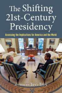 The Shifting Twenty-First Century Presidency : Assessing the Implications for America and the World