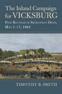 The Inland Campaign for Vicksburg : Five Battles in Seventeen Days, May 1-17, 1863 (Modern War Studies)