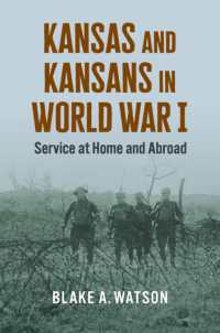 Kansas and Kansans in World War I : Service at Home and Abroad