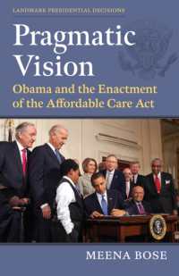 Pragmatic Vision : Obama and the Enactment of the Affordable Care Act (Landmark Presidential Decisions)