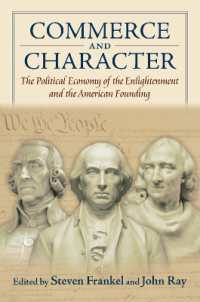 Commerce and Character : The Political Economy of the Enlightenment and the American Founding (American Political Thought)