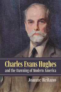 Charles Evans Hughes and the Dawning of Modern America