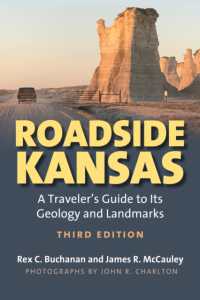 Roadside Kansas : A Traveler's Guide to Its Geology and Landmarks （3RD）