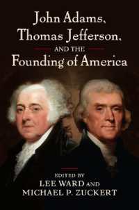 John Adams, Thomas Jefferson, and the Founding of America (American Political Thought)
