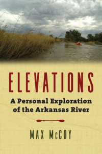 Elevations : A Personal Exploration of the Arkansas River