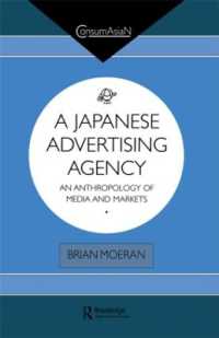A Japanese Advertising Agency : An Anthropology of Media and Markets (Consumasian Series)