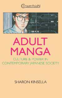 Adult Manga : Culture and Power in Contemporary Japanese Society (Consumasian Series)