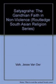 Satyagraha : The Gandhian Faith in Non-Violence (Routledge South Asian Religion Series)