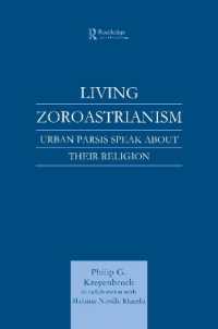 Living Zoroastrianism : Urban Parsis Speak about their Religion