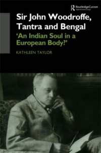 Sir John Woodroffe, Tantra and Bengal : 'An Indian Soul in a European Body?'