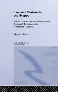 Law and Custom in the Steppe : The Kazakhs of the Middle Horde and Russian Colonialism in the Nineteenth Century