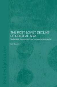 The Post-Soviet Decline of Central Asia : Sustainable Development and Comprehensive Capital (Central Asia Research Forum)
