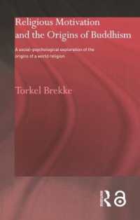 仏教の起源の社会心理学的研究<br>Religious Motivation and the Origins of Buddhism : A Social-Psychological Exploration of the Origins of a World Religion (Routledge Critical Studies in Buddhism)