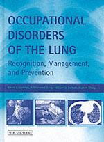 Occupational Disorders of the Lung : Recognition, Management, and Prevention