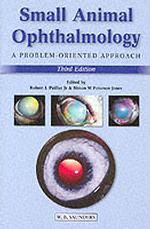 Small Animal Ophthalmology : A Problem-Oriented Approach （3 SUB）