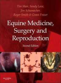 馬の内科、外科と繁殖（第２版）<br>Equine Medicine, Surgery and Reproduction （2ND）