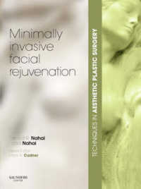 Minimally-Invasive Facial Rejuvenation (Techniques in Aesthetic Surgery Series)