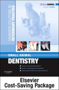 Saunders Solutions in Veterinary Practice: Small Animal Dentistry + Saunders Solutions in Veterinary Practice: Small Animal Ophthalmology + Saunders S （PCK）