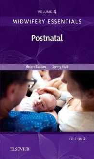 助産学エッセンシャル：出産後（第２版）<br>Midwifery Essentials: Postnatal : Volume 4 (Midwifery Essentials) （2ND）