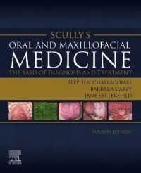 Scully's Oral and Maxillofacial Medicine: the Basis of Diagnosis and Treatment : The Basis of Diagnosis and Treatment （4TH）
