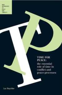 Time for Peace : The Essential Role of Time in Conflict and Peace Processes (New Approaches to Peace and Conflict)