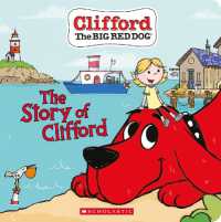 The Story of Clifford (Board Book) (Clifford the Big Red Dog) （Board Book）