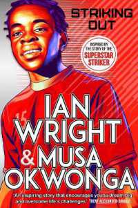 Striking Out: the Debut Novel from Superstar Striker Ian Wright