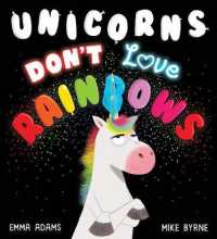 Unicorns Don't Love Rainbows Hb -- Hardback