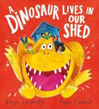 A Dinosaur Lives in Our Shed (PB)